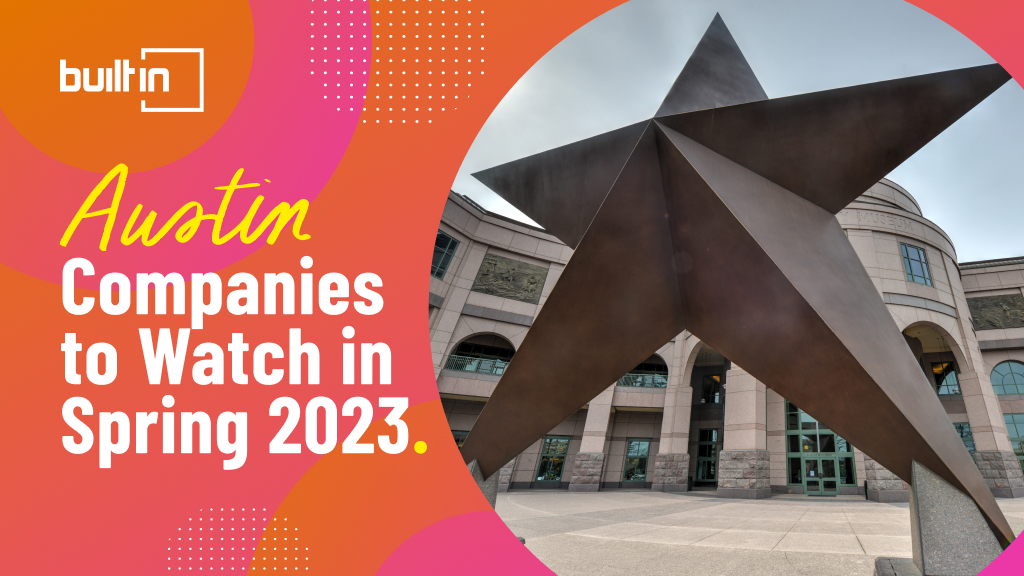 Austin Companies to Watch in Spring 2023