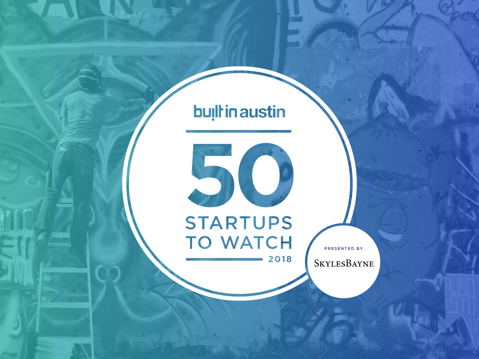 Built In Austin's 50 Startups to Watch