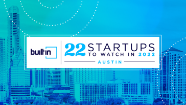 22 Austin Startups to Watch in 2022